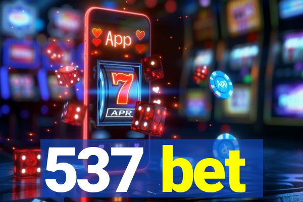 537 bet